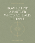 How to Find a Partner Who's Actually Reliable
