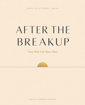 After the Breakup: Your New Life Starts Here