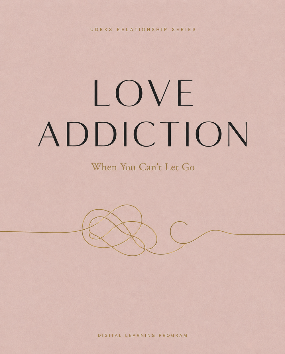 Love Addiction: When You Can't Let Go