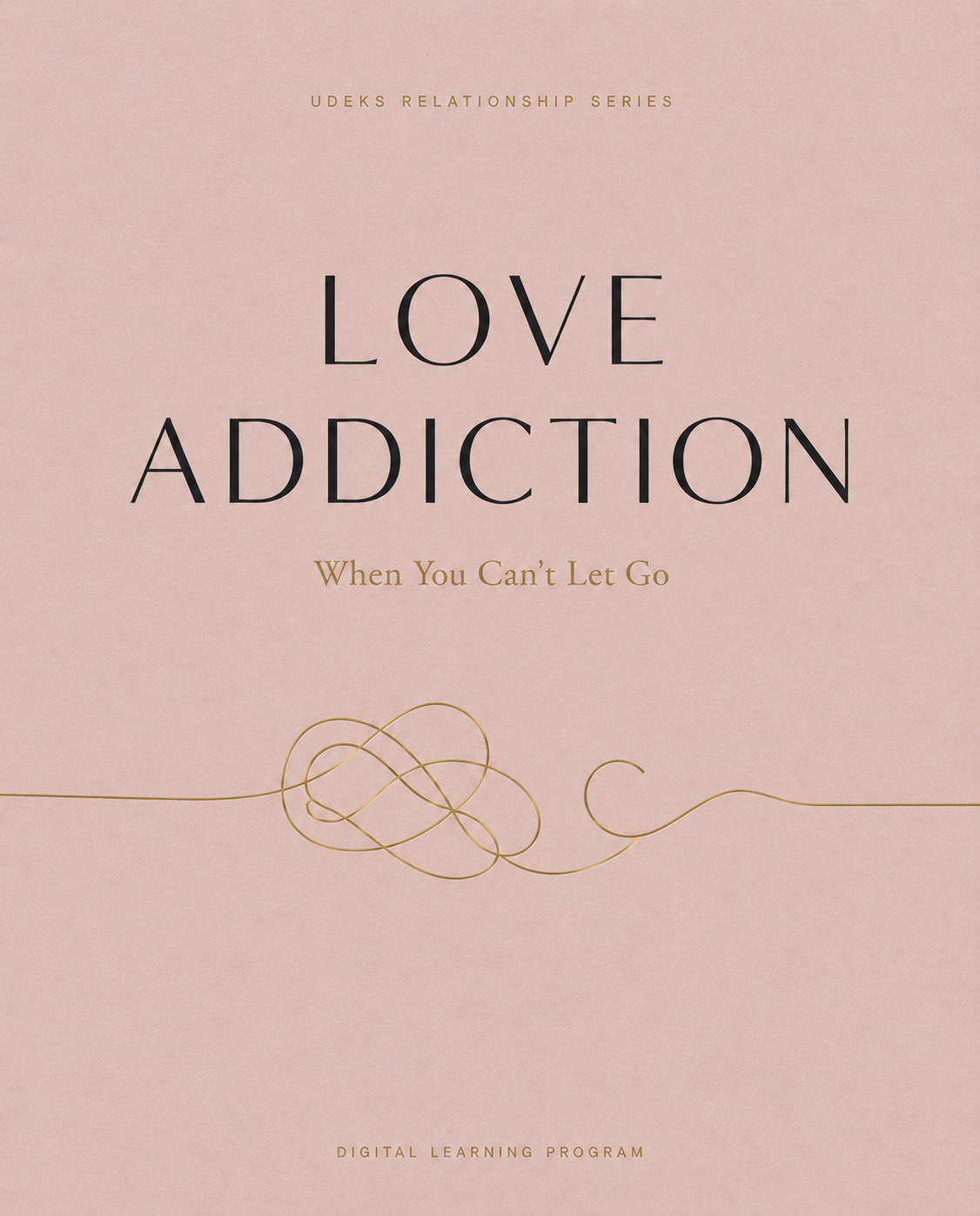 Love Addiction: When You Can't Let Go