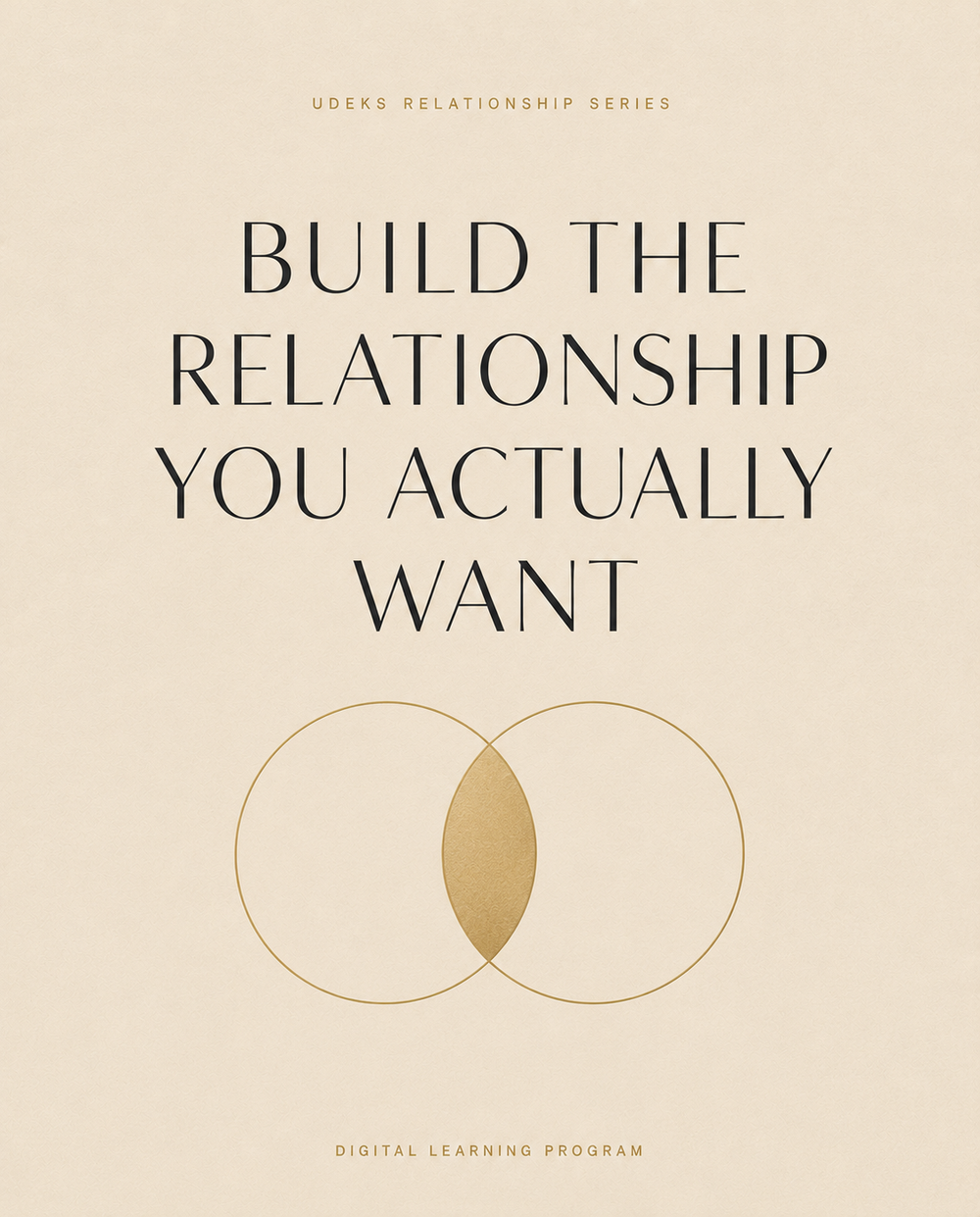 Build the Relationship You Actually Want