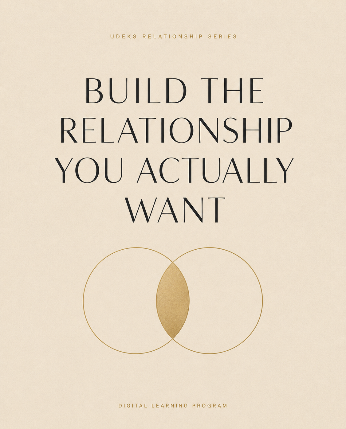 Build the Relationship You Actually Want